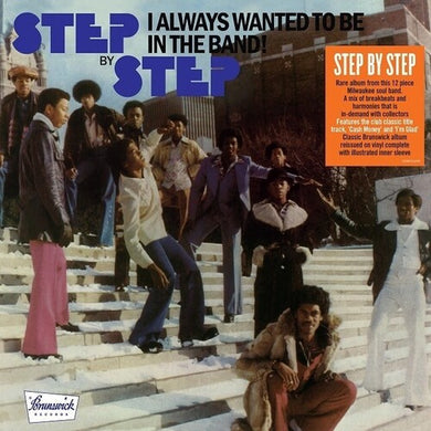 Step by Step: I Always Wanted To Be In The Band [140-Gram Black Vinyl] (Vinyl LP)