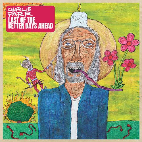 Parr, Charlie: Last of the Better Days Ahead (Canary Yellow & Magenta Vinyl) (Vinyl LP)