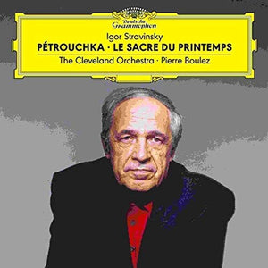 Cleveland Orchestra / Boulez, Pierre: Stravinsky: Petrouchka / Le Sacre Du Printemps (Vinyl LP)