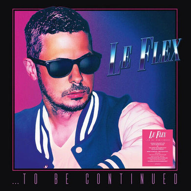 Le Flex: To Be Continued [180-Gram Clear Vinyl] (Vinyl LP)