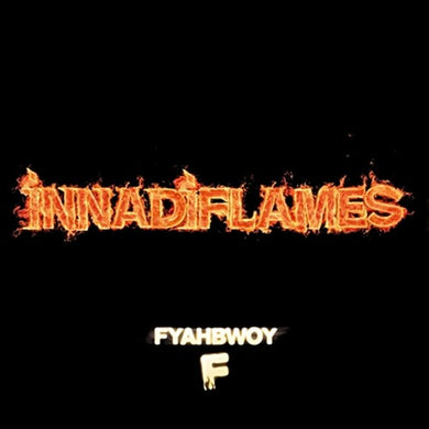 Fyahbwoy: Innadiflames (Vinyl LP)