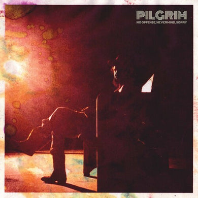 Pilgrim: No Offense Nevermind Sorry (Vinyl LP)