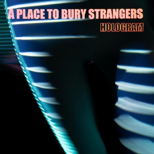 Place to Bury Strangers: Hologram [Limited Red & Transparent Blue Colored Vinyl] (Vinyl LP)