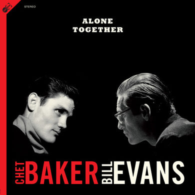 Baker, Chet / Evans, Bill: Alone Together [180-Gram Vinyl With Bonus Track & A Bonus CD] (Vinyl LP)