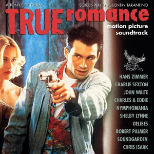 True Romance / Motion Picture Soundtrack: True Romance / Motion Picture Soundtrack (Vinyl LP)