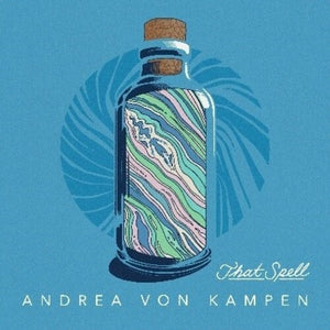 Von Kampen, Andrea: That Spell [LP] (Vinyl LP)
