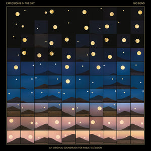 Explosions in the Sky: Big Bend (An Original Soundtrack for Public Television) (Vinyl LP)