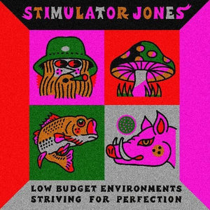 Stimulator Jones: Low Budget Environments Striving For Perfection (Vinyl LP)