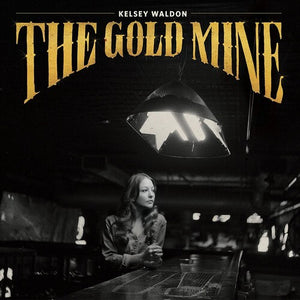 Waldon, Kelsey: The Goldmine (Vinyl LP)