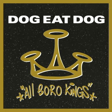 Dog Eat Dog: All Boro Kings [180-Gram Black Vinyl] (Vinyl LP)