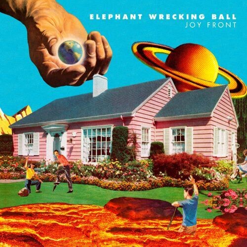 Elephant Wrecking Ball: Joy Front (Vinyl LP)