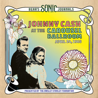 Cash, Johnny: Bear's Sonic Journals: Johnny Cash, At the Carousel Ballroom, April 24 1968 (Vinyl LP)