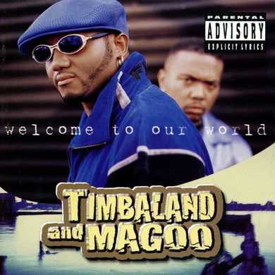 Timbaland & Magoo: Welcome to Our World (Vinyl LP)