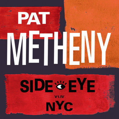 Metheny, Pat: Side-Eye NYC (V1.1V) (Vinyl LP)