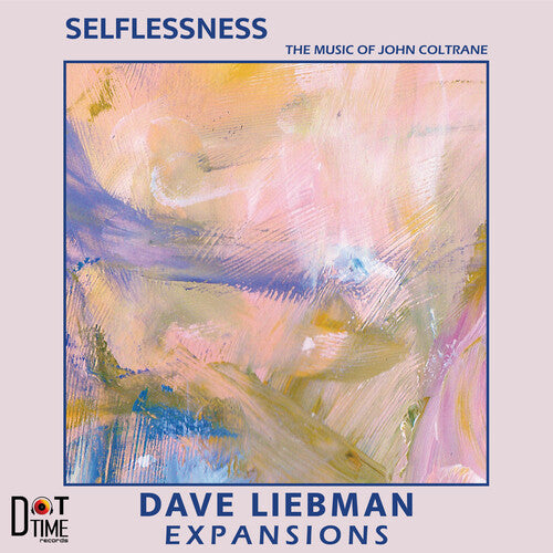 Dave Liebman Expansions: Selflessness (Vinyl LP)