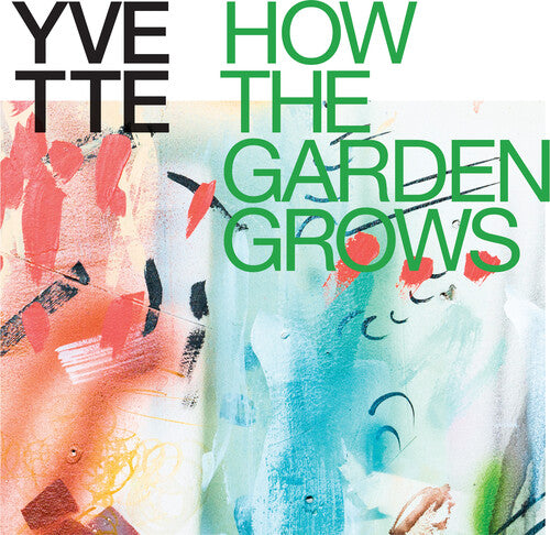 Yvette: How The Garden Grows (Multicolor Explosion Vinyl) (Vinyl LP)
