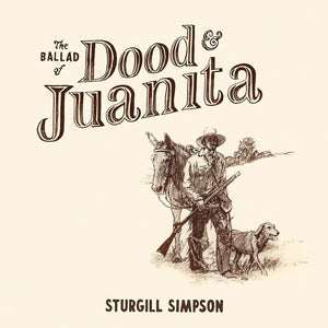 Simpson, Sturgill: The Ballad of Dood & Juanita (Vinyl LP)