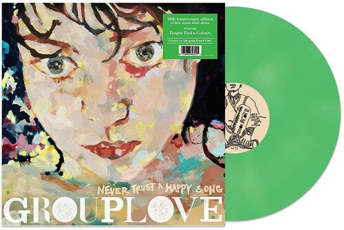 Grouplove: Never Trust A Happy Song (Vinyl LP)