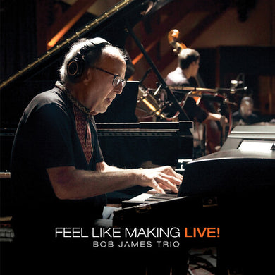 James, Bob: Feel Like Making LIVE! (Vinyl LP)