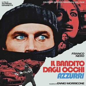 Morricone, Ennio: The Blue-Eyed Bandit (Il Bandito Dagli Occhi Azzurri) (Vinyl LP)