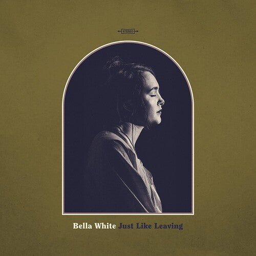 White, Bella: Just Like Leaving (Vinyl LP)