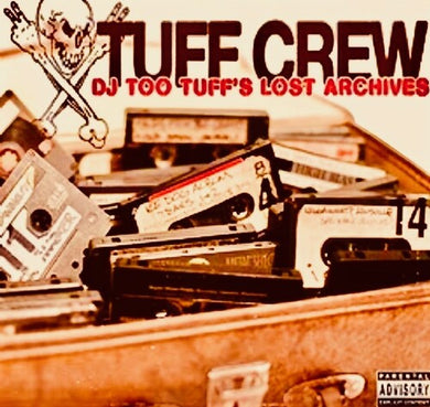 Tuff Crew: Dj Too Tuff's The Lost Archives (Vinyl LP)
