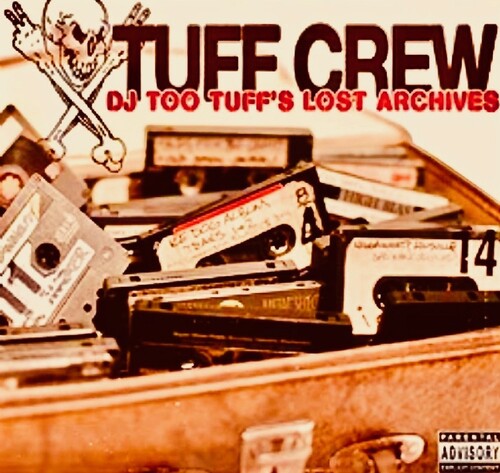 Tuff Crew: Dj Too Tuff's The Lost Archives (Vinyl LP)