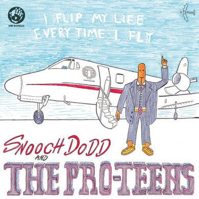 Pro-Teens: I Flip My Life Every Time I Fly (Vinyl LP)