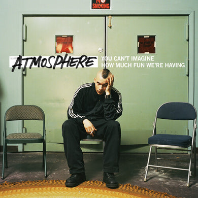 Atmosphere: You Can't Imagine How Much Fun We're Having (IEX) (Vinyl LP)