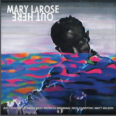 Larose, Mary: Out Here (Vinyl LP)