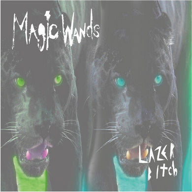 Magic Wands: Lazer Bitch (7-Inch Single)
