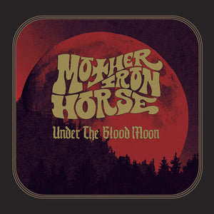 Mother Iron Horse: Under The Blood Moon (Vinyl LP)