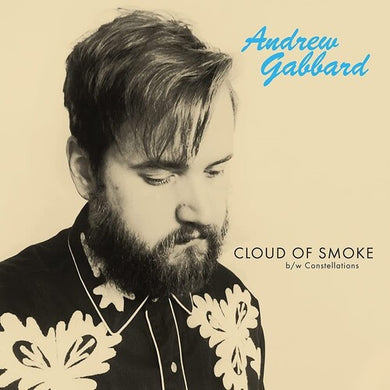 Gabbard, Andrew: Cloud Of Smoke (7-Inch Single)