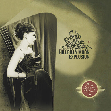 Hillbilly Moon Explosion: Buy Beg Or Steal (Vinyl LP)