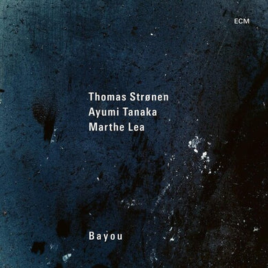 Tanaka, Ayumi / Lea, Marthe / Thomas: Bayou (Vinyl LP)