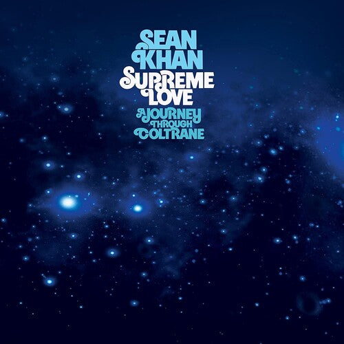 Khan, Sean: Supreme Love: A Journey Through Coltrane (Vinyl LP)