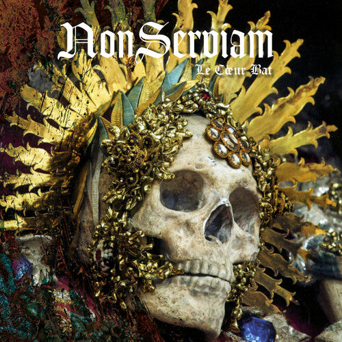 Non Serviam: Le Coeur Bat (Vinyl LP)
