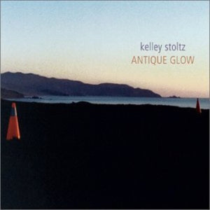 Stoltz, Kelley: Antique Glow (Expanded Edition) (Vinyl LP)
