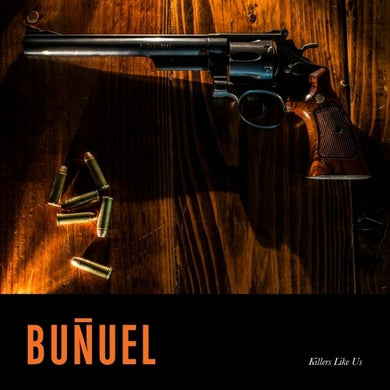 Bunuel: Killers Like Us (Vinyl LP)