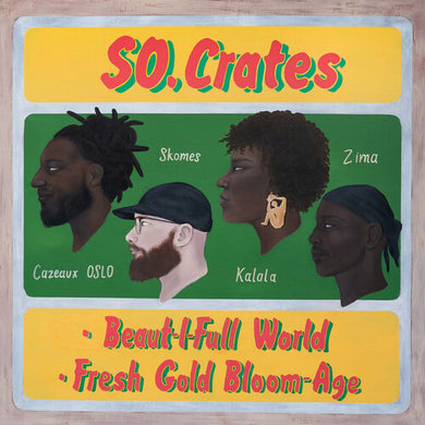 So.Crates: Beaut-i-full World / Fresh Gold Bloom-Age (12-Inch Single)