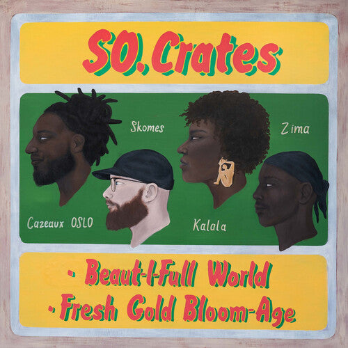 So.Crates: Beaut-i-full World / Fresh Gold Bloom-Age (12-Inch Single)