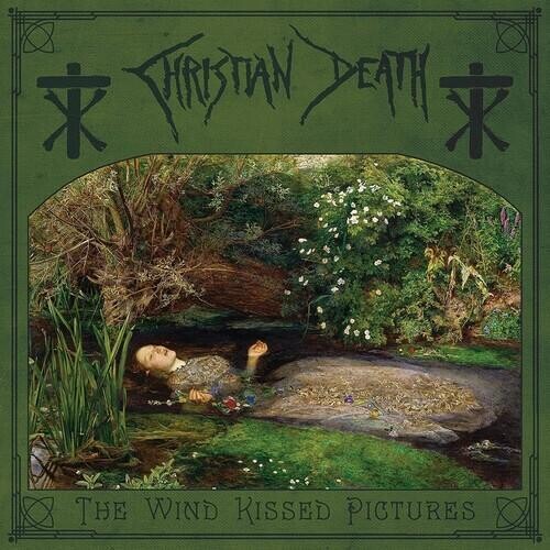 Christian Death: The Wind Kissed Pictures - 2021 Edition (Vinyl LP)