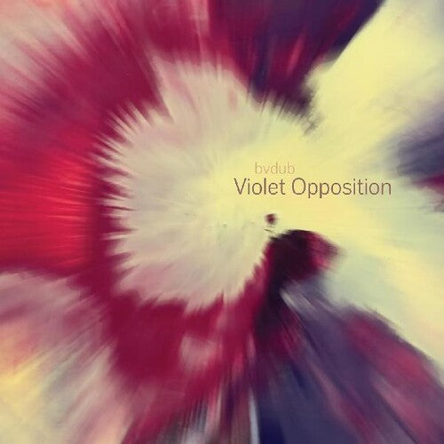 Bvdub: Violet Opposition (Vinyl LP)