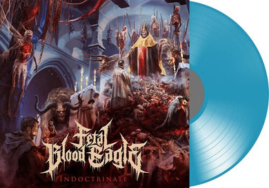 Fetal Blood Eagle: Indoctrinate (Transparent Blue) (Vinyl LP)