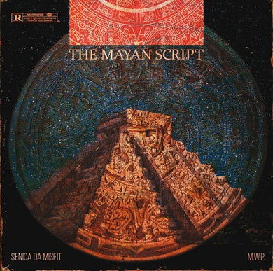 M.W.P. / Senica Da Misfit: The Mayan Script (Vinyl LP)
