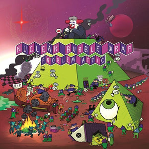 Nuclear Bubble Wrap: Problem Attic (Vinyl LP)