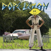 Dope Lemon: Rose Pink Cadillac (Vinyl LP)