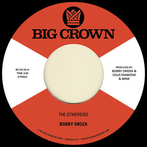 The Otherside b/w Make Me Believeby Bobby Oroza (Vinyl Record)