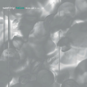 Sweet Trip: Halica: Bliss Out, Vol. 11 (expanded Edition) (Vinyl LP)