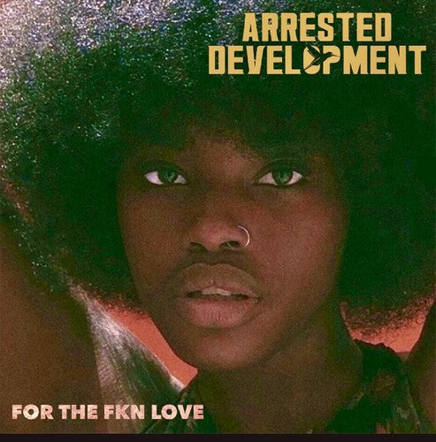 Arrested Development: For The Fkn Love (Vinyl LP)